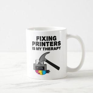 Printers repareren is mijn therapie IT Tech Kantoo Koffiemok