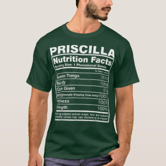 Priscilla Nutrition Facts Priscilla Name Birthday T-shirt