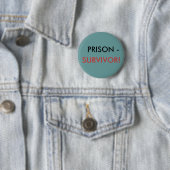 PRISON -, OVERLEVING! RONDE BUTTON 5,7 CM (In situ)