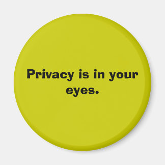 Privacy is in jouw ogen. magneet