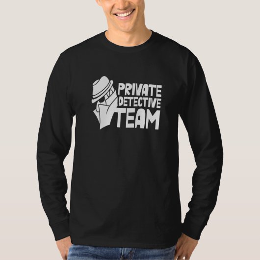 Private Detective Team Investigation Investigator  T-shirt (Voorkant)
