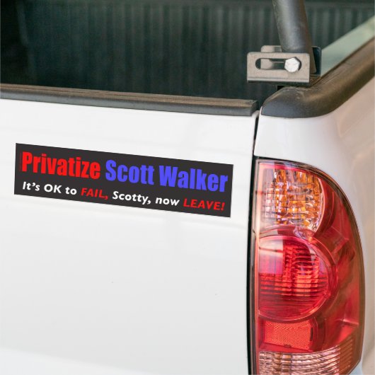 Privatize Scott Walker Bumpersticker (Op Truck)