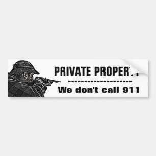 Privé-eigendom. We bellen geen 911. Bumpersticker