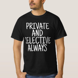 Privé en Selectief Altijd T-shirt