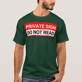 PRIVÉ SIGN LEZEN NIET T-SHIRT