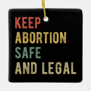 Pro Abortus - Bewaar abortus veilig en legaal i Keramisch Ornament