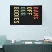 Pro Abortus - Verbod van onze lichamen I Spandoek (Beurs)