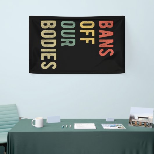 Pro Abortus - Verbod van onze lichamen I Spandoek (Beurs)