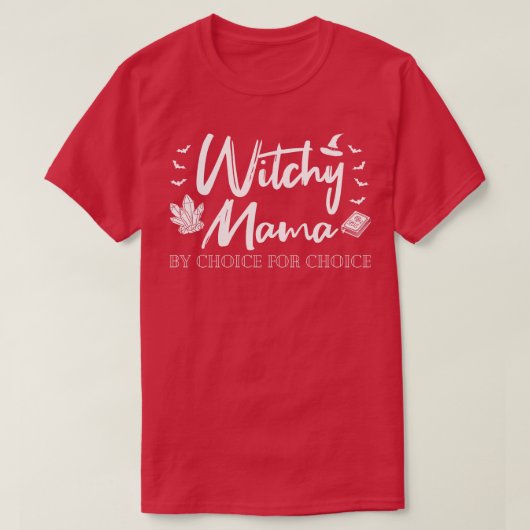 Pro Abortus Witchy Mama Naar keuze I T-shirt (Design voorkant)