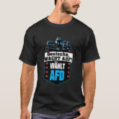Pro AFD Deutschland | Spruch Alternative T-Shirt (Voorkant)