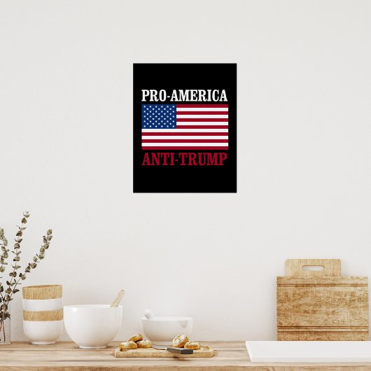 Pro-America Anti-Trump - Anti-Trump - - Poster (Keuken)