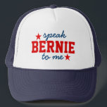 Pro Bernie Text Design spreekt Bernie voor mij Trucker Pet<br><div class="desc">Cute pro bernie Sanders presidentskandidaat 2016 text design-Speak Bernie to me in red and blue. Rode sterren accenten.</div>