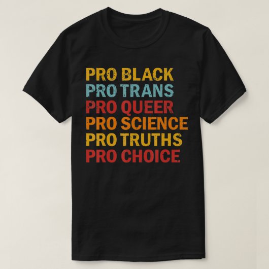 Pro Black Pro Trans Pro Queer Pro Science Pro Choi T-shirt (Design voorkant)