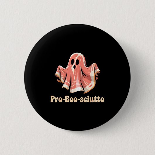 Pro Boo Sciutto Funny Italian Halloween Ghost Pros Ronde Button 5,7 Cm (Voorkant)