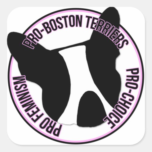 Pro Boston Terriers, Pro Feminisme, Pro Choice Vierkante Sticker (Voorkant)