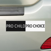 Pro Child, Pro Choice Bumpersticker (Op auto)