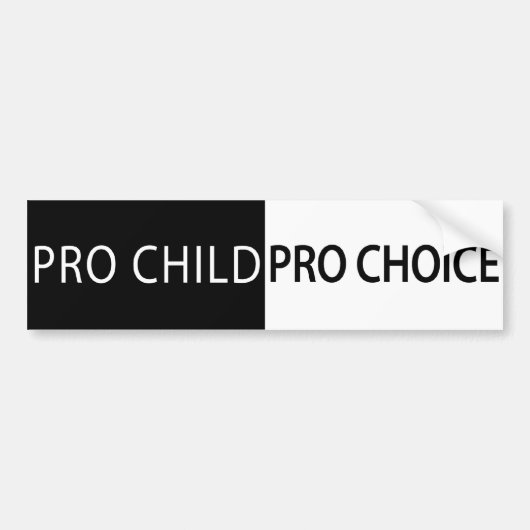 Pro Child, Pro Choice Bumpersticker (Voorkant)