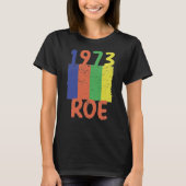 Pro Choice 1973 Bescherm Roe T-shirt (Voorkant)