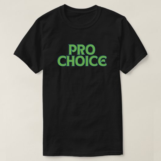 Pro Choice Aboration Rights T-Shirt (Design voorkant)
