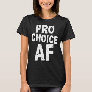Pro Choice Abortus Rechten Feministische Vrouwen T-shirt