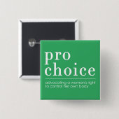 Pro-Choice Advocating for Women's Right Green Vierkante Button 5,1 Cm (Voorkant /achterkant)