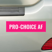 Pro Choice AF hot-roze witte abortusrechten Bumpersticker (Op auto)