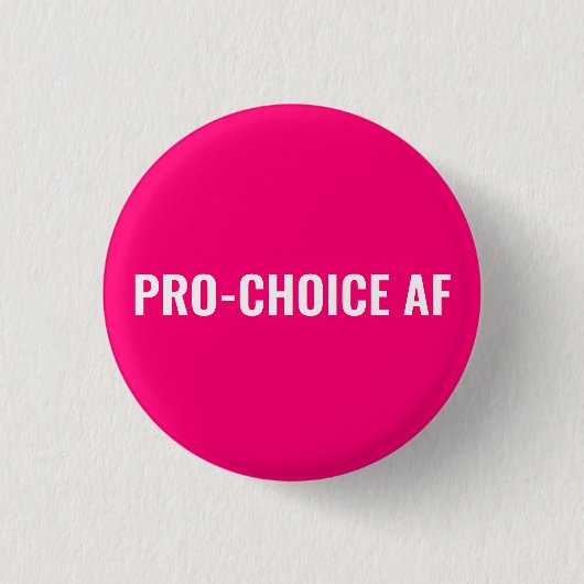 Pro Choice AF hot-roze witte abortusrechten Ronde Button 3,2 Cm (Voorkant)