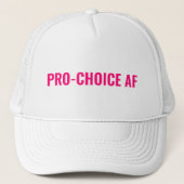 Pro Choice AF hot-roze witte abortusrechten Trucker Pet (Voorkant)