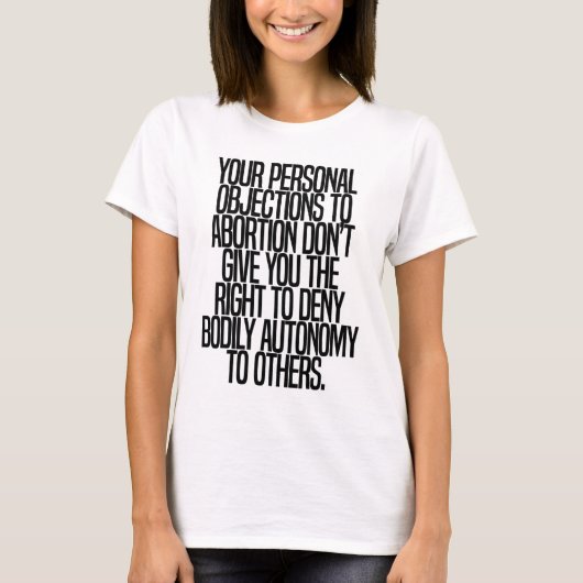 Pro Choice Bodily Autonomy Feminism Rights Sarcast T-shirt (Voorkant)