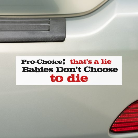Pro-Choice dat is een leugen Bumpersticker (Op auto)