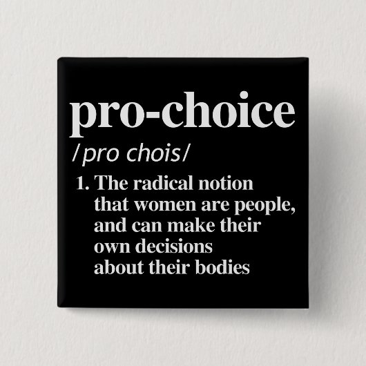 Pro-Choice-definitie Vierkante Button 5,1 Cm (Voorkant)