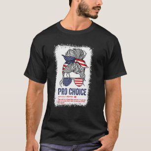 Pro Choice Definition Feminist Rights My Body My C T-shirt