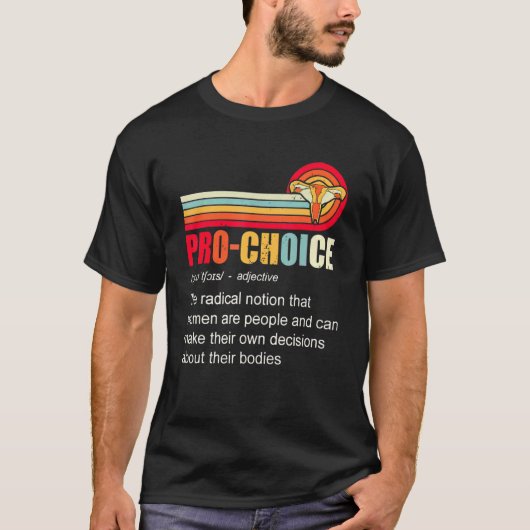 Pro Choice Definition Feminist Rights T-shirt (Voorkant)