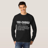 Pro Choice Definition Feminist Women's Rights My C T-shirt (Voorkant volledig)