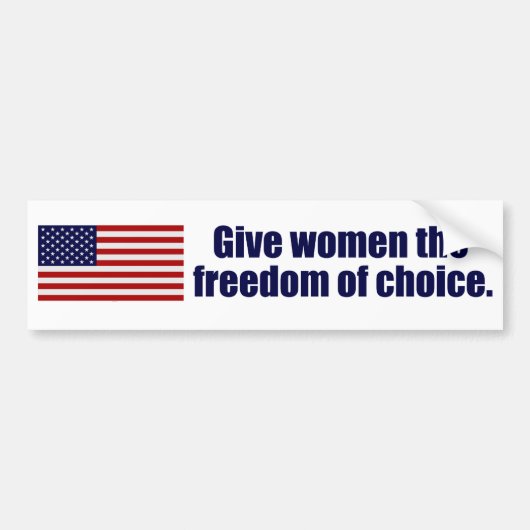 Pro Choice Freedom of Women American Political Bumpersticker (Voorkant)