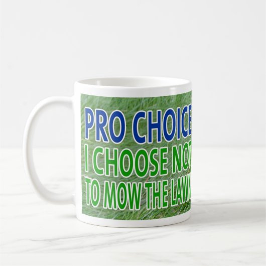 Pro Choice..ik zal niet Mow Koffiemok (Links)