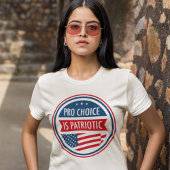 Pro Choice is Patriottische Amerikaanse Vrouwenvri T-shirt