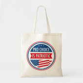 Pro Choice is Patriottische Amerikaanse Vrouwenvri Tote Bag (Voorkant)
