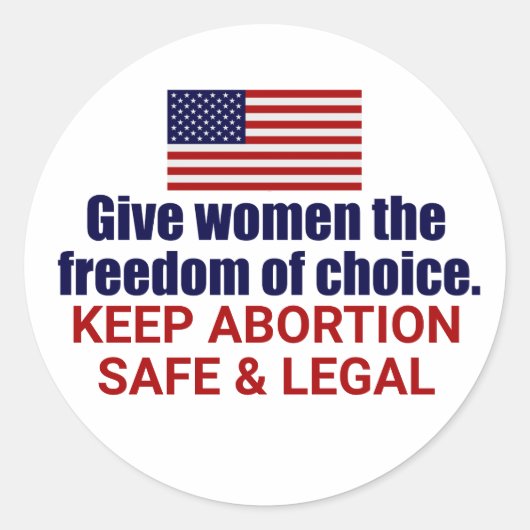 Pro Choice Keep Abortion Safe and Legal in Amerika Ronde Sticker (Voorkant)