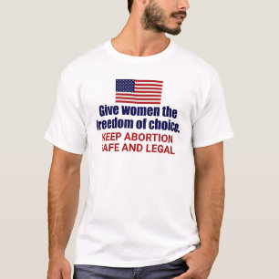 Pro Choice Keep Abortion Safe and Legal Political T-shirt