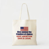Pro Choice Keep Abortion Safe and Legal Political Tote Bag (Voorkant)