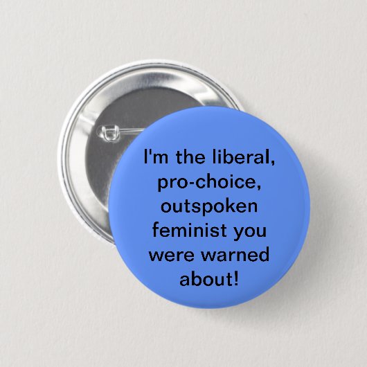 Pro-choice, liberaal, feministische Button (Voorkant /achterkant)
