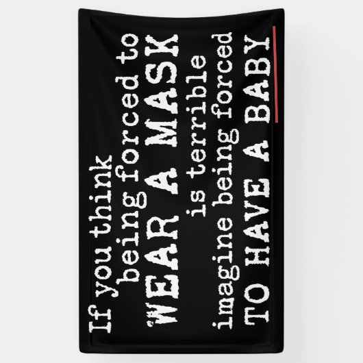 Pro-Choice Message for Conservative Anti-Maskers Spandoek (Verticaal)