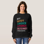 Pro Choice My Body Choice Uterus Business - ProCh Trui (Voorkant volledig)