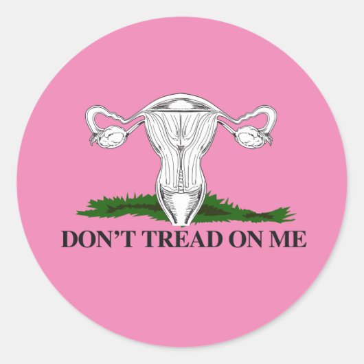 Pro-Choice Niet op mijn baarmoeder trappen Ronde Sticker (Voorkant)