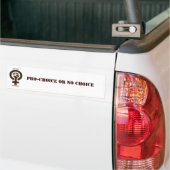 Pro-Choice of Geen Keuze Bumpersticker (Op Truck)