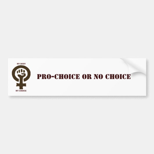 Pro-Choice of Geen Keuze Bumpersticker (Voorkant)