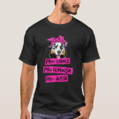 Pro Choice Pro Feminisme Pro Aussie Hond Mam T-shirt (Voorkant)