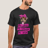 Pro Choice Pro Feminisme Pro Aussie Hond Moeder 1 T-shirt (Voorkant)