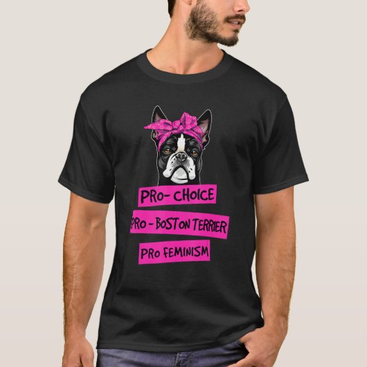 Pro Choice Pro Feminisme Pro Boston Terriër Hond M T-shirt (Voorkant)